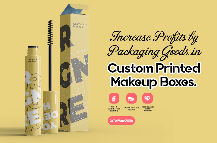 Increase Profits by Packaging Goods in Custom Printed Makeup Boxes