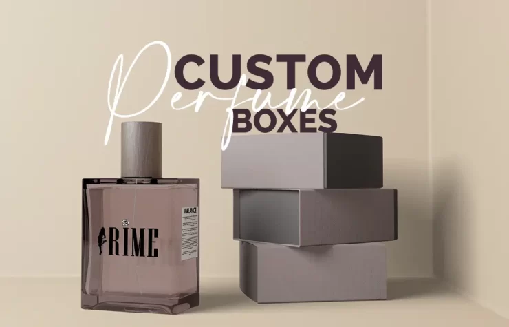 Here’s Why Custom Perfume Packaging Is Trending