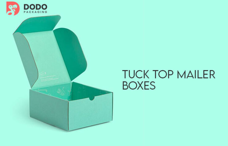 Reasons To Use the Tuck Top Mailer Boxes for Your Products